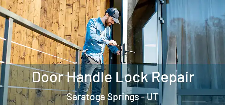 Door Handle Lock Repair Saratoga Springs - UT