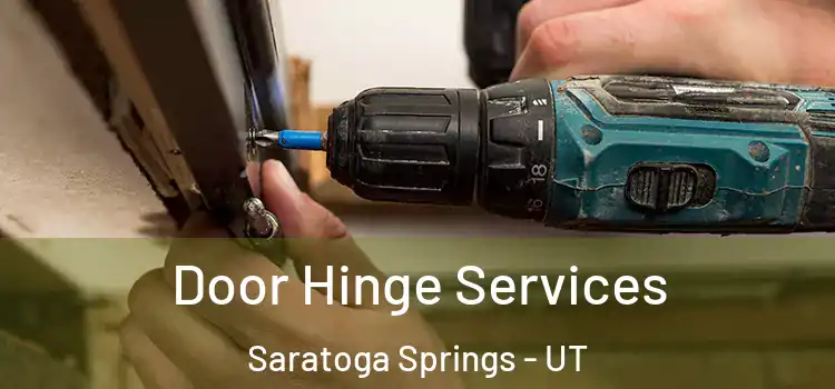 Door Hinge Services Saratoga Springs - UT