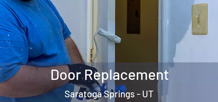 Door Replacement Saratoga Springs - UT