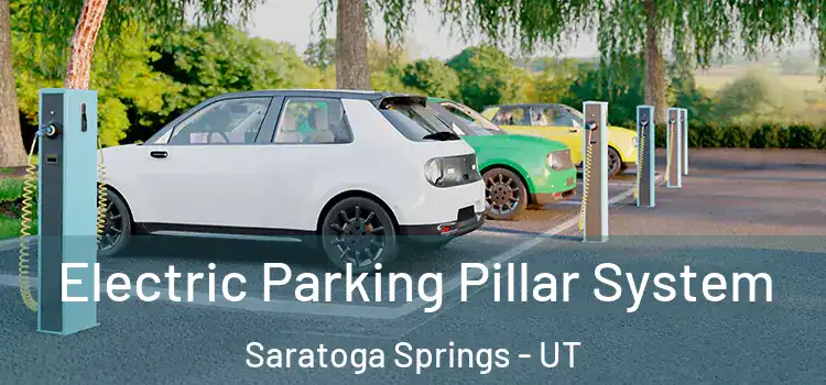  Electric Parking Pillar System Saratoga Springs - UT