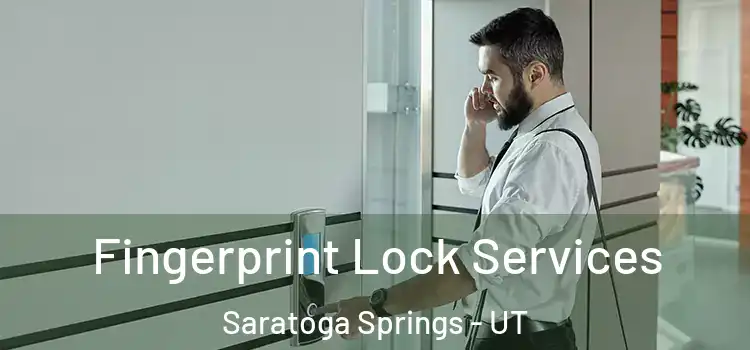  Fingerprint Lock Services Saratoga Springs - UT