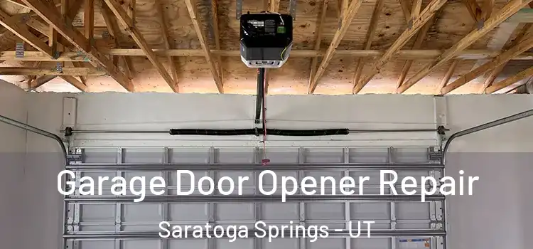  Garage Door Opener Repair Saratoga Springs - UT