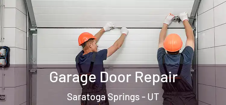  Garage Door Repair Saratoga Springs - UT