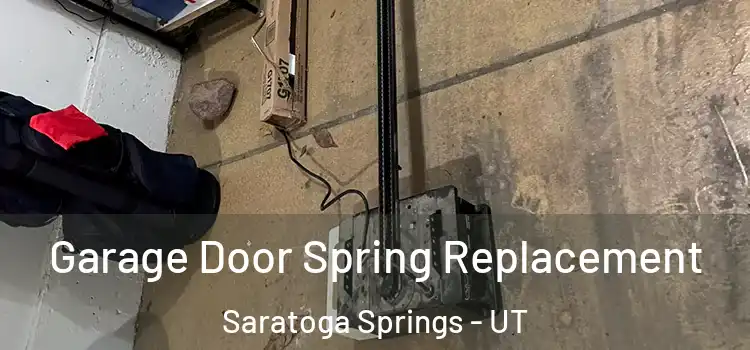  Garage Door Spring Replacement Saratoga Springs - UT