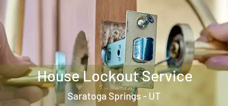 House Lockout Service Saratoga Springs - UT
