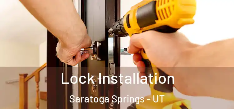 Lock Installation Saratoga Springs - UT