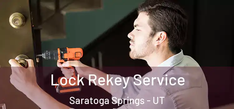  Lock Rekey Service Saratoga Springs - UT