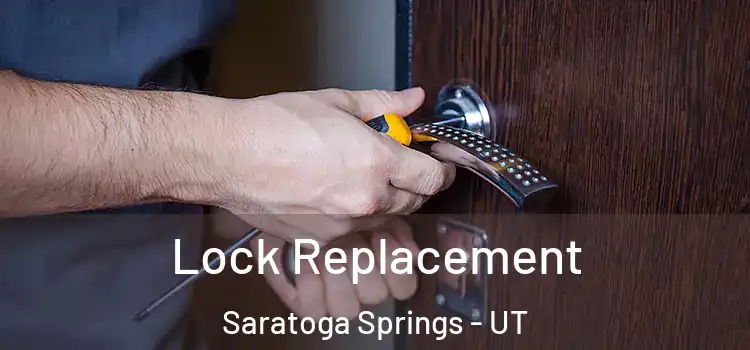 Lock Replacement Saratoga Springs - UT