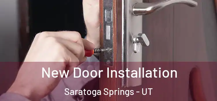New Door Installation Saratoga Springs - UT