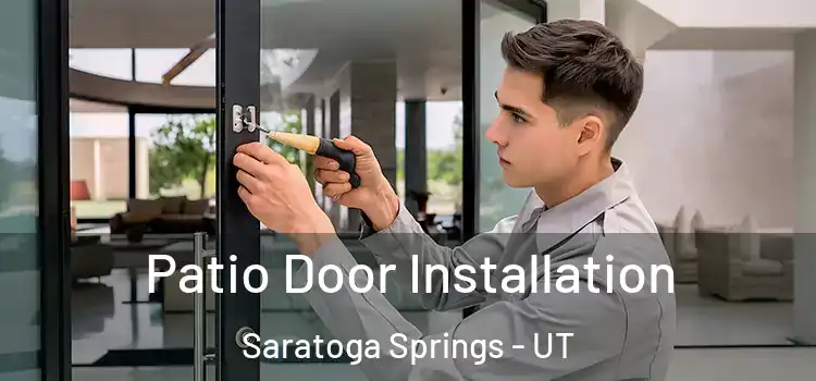 Patio Door Installation Saratoga Springs - UT