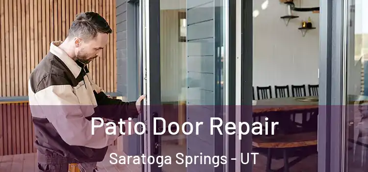 Patio Door Repair Saratoga Springs - UT