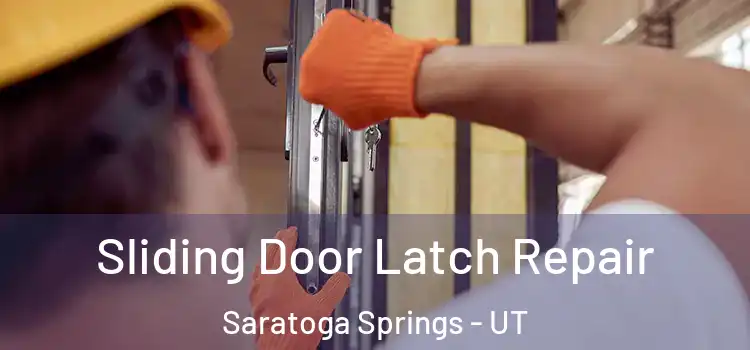 Sliding Door Latch Repair Saratoga Springs - UT