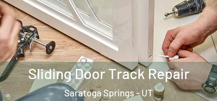 Sliding Door Track Repair Saratoga Springs - UT