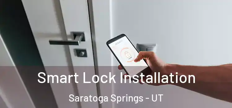 Smart Lock Installation Saratoga Springs - UT